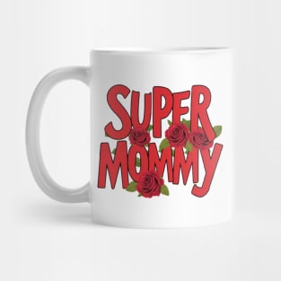 Super mommy Mug